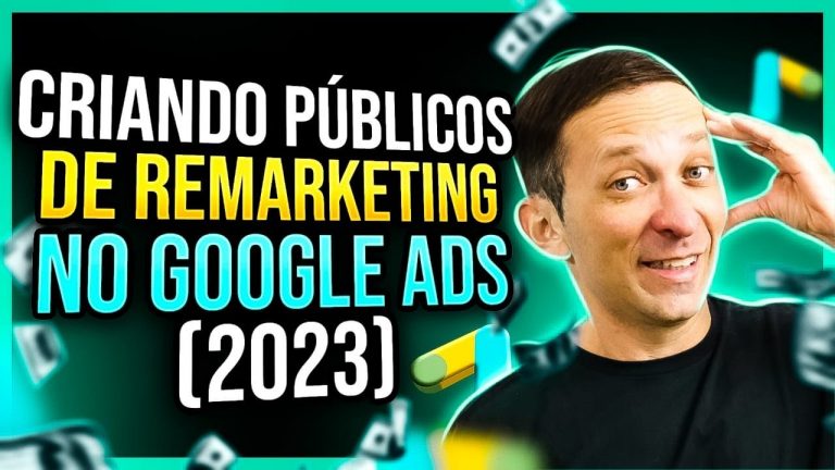 Criar Públicos de Remarketing no Google Ads em 2023 (TUTORIAL COMPLETO)