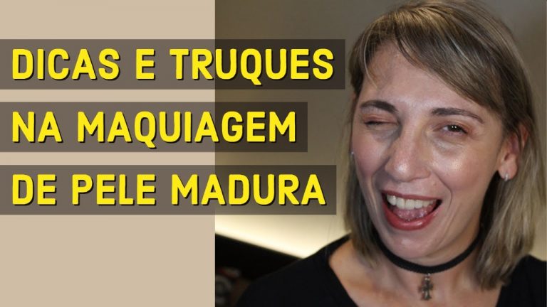 DICAS E TRUQUES DE MAQUIAGEM PARA PELE MADURA