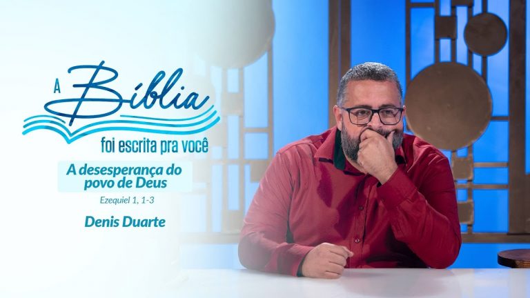 Ep.7 | 2ª Edição | Série: A Bíblia foi escrita para você | A desesperança do povo de Deus