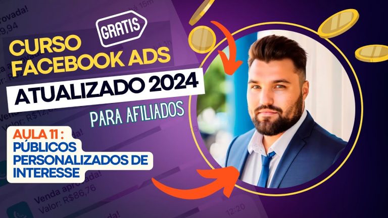 Facebook Meta Business: Aula 11 – Publicos Personalizados de Interesse  – CURSO TRÁFEGO PAGO 2024