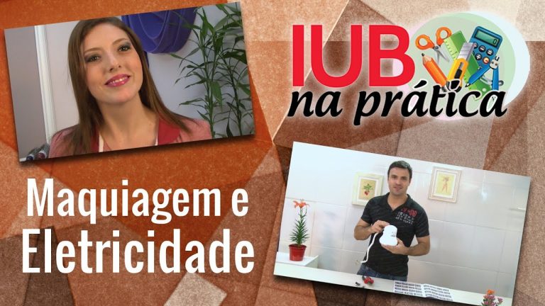 IUB – Dicas de Maquiagem e Eletricidade com Larissa Izzo e Anderson Mazzi