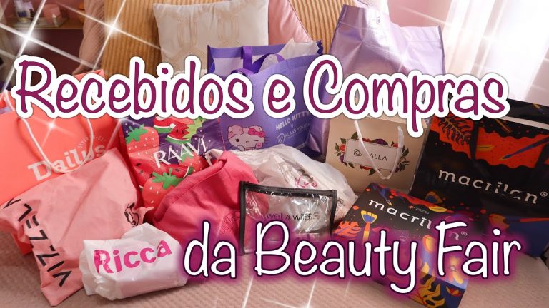 RECEBIDOS E COMPRINHAS DA BEAUTY FAIR