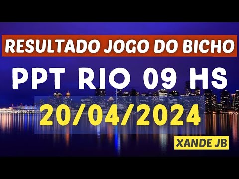 Resultado do jogo do bicho ao vivo PPT RIO 09HS dia 20/04/2024 – Sábado