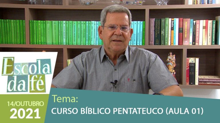 Escola da Fé – Curso Bíblico Pentateuco (AULA 1) -14/10/2021