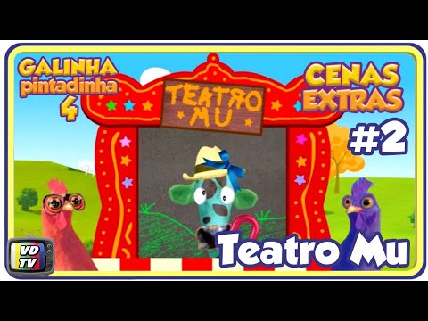 Galinha Pintadinha DVD 4 | Cenas Extras: Teatro Mu – Galinhas e a Vaca Louca