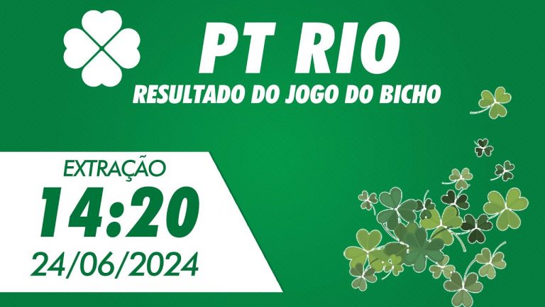 🍀 Resultado da PT Rio 14:20 – Resultado do Jogo do Bicho de Hoje 24/06/2024 – AO VIVO