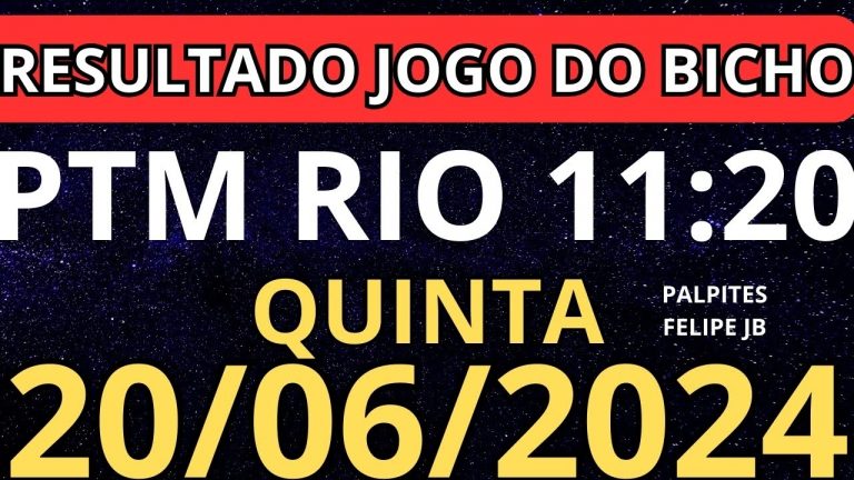 resultado jogo do bicho ptm 11:20 ao vivo hoje 20/06/2024 – quinta – feira