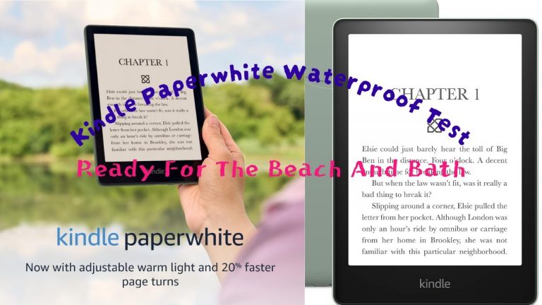 Explore Kindle Unlimited Paperwhite Waterproof Test: Ready For The Beach And Bath!