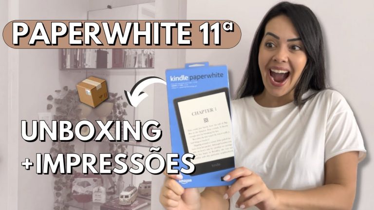 Desvendando o Kindle Paperwhite 11ª: Unboxing e Impressões