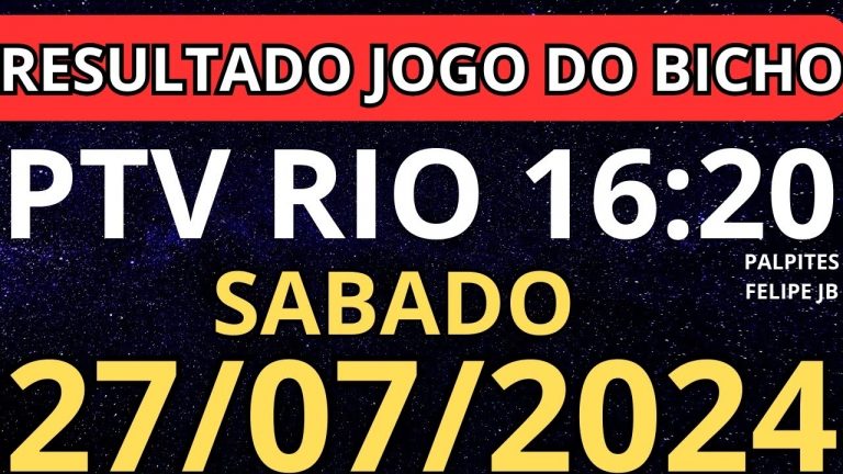 Resultado jogo do bicho ptv ao vivo 16:20 hrs hoje ao vivo 27/07/2024 – Sábado