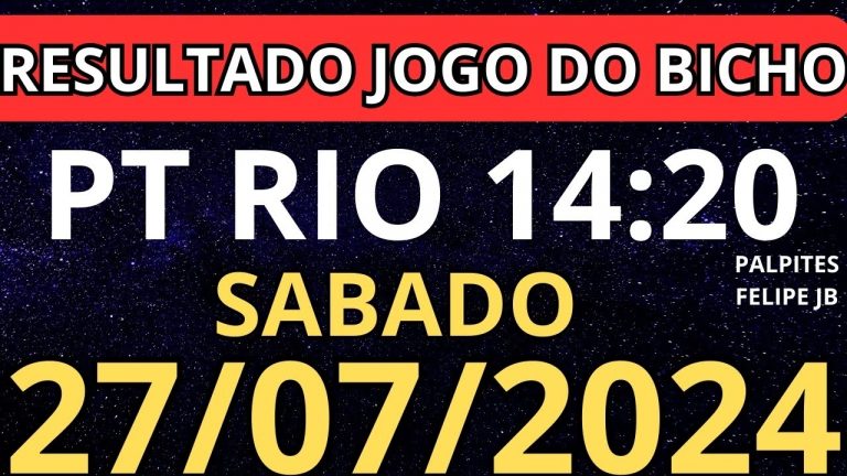 Resultado jogo do bicho pt ao vivo 14:20 hrs hoje ao vivo 27/07/2024 – Sábado