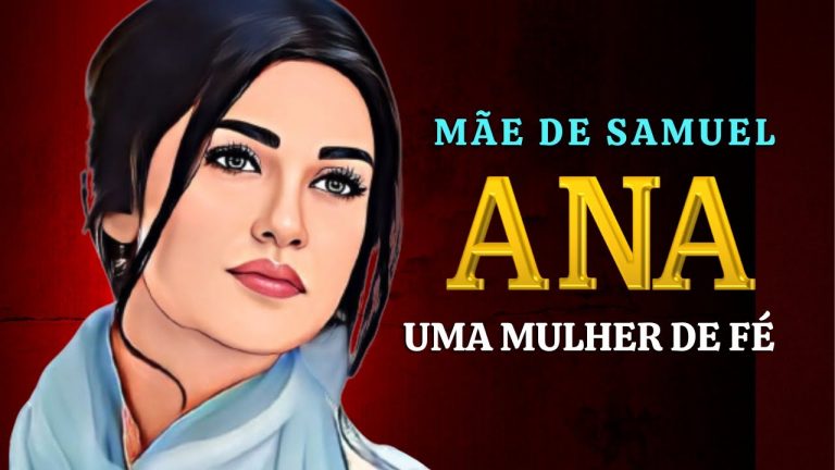 A História de ANA na  BÍBLIA: Saiba quem foi Ana A MÃE que entregou O seu filho SAMUEL a DEUS: