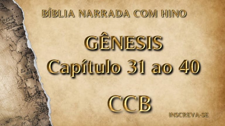 BIBLIA ONLINE CCB – GÊNESIS CAPITULO 31 AO 40 – BIBLIA NARRADA