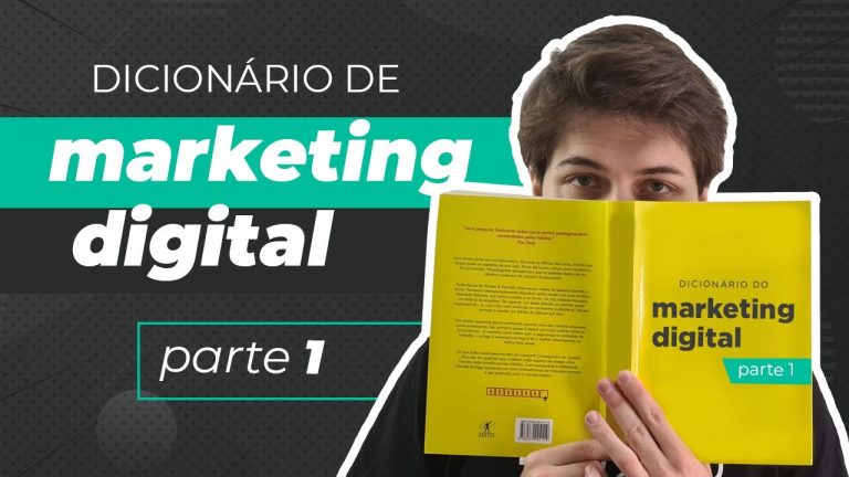 Dicionário do Marketing Digital: aprenda a falar “Marketês” – PARTE 1