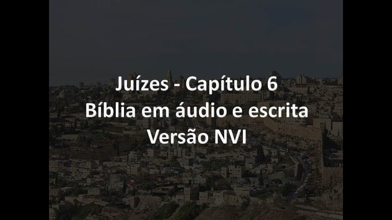 Juízes Capítulo 6   Bíblia em áudio e escrita   Versão NVI