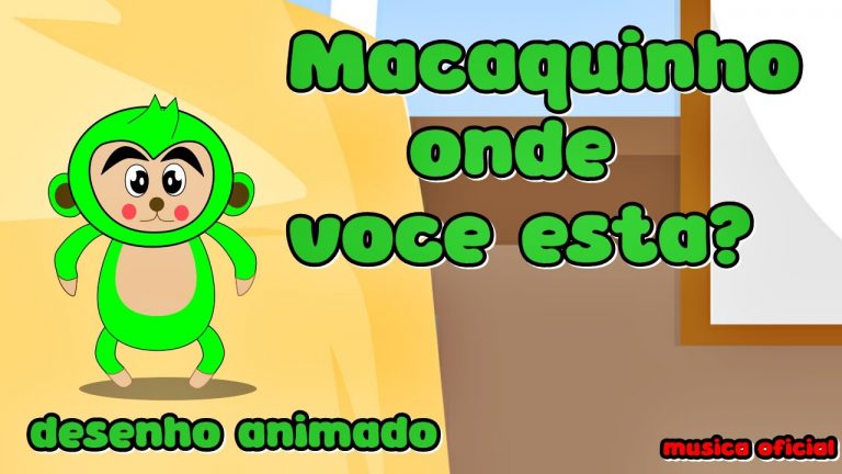 MACAQUINHOS ONDE VOCES ESTAO – CANTIGAS POPULARES – DESENHO ANIMADO – MUSICA EM PORTUGUES