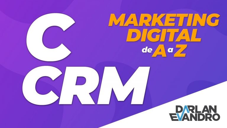 O que é CRM? C – Marketing Digital de A a Z