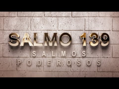 SALMO 139 DE LA BÍBLIA CATÓLICA – EL SEÑOR PRESENTE EN TODAS AS PARTES