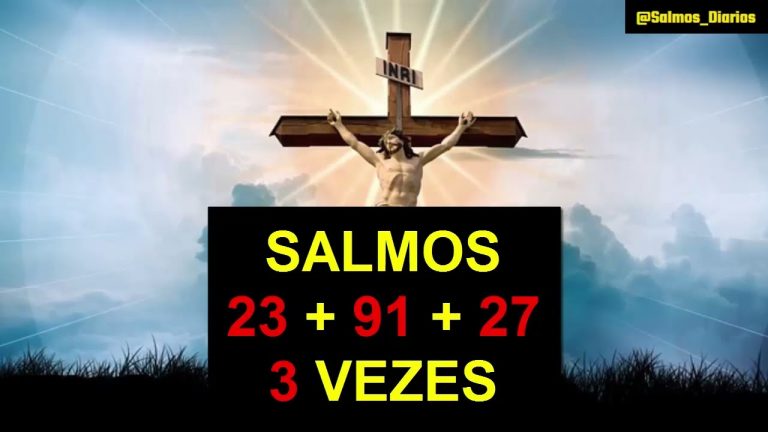 SALMOS 23, 91 27 E DA BIBLIA SAGRADA 3 VEZES