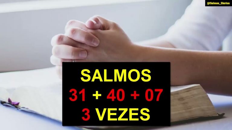 SALMOS 31 , 40 e 07 DA BIBLIA SAGRADA 3 VEZES