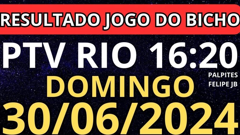 resultado jogo do bicho ptv  16:20 ao vivo hoje 30/06/2024 – domingo