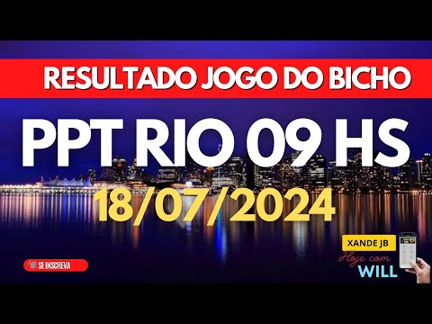 Resultado do jogo do bicho ao vivo LOTERIA PPT RIO | LOOK 09HS dia 18/07/2024 – Quinta – Feira