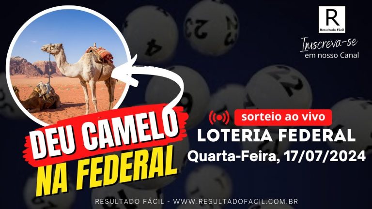 Federal ao vivo, Quarta-feira, 17/07/2024 – Resultado Fácil!