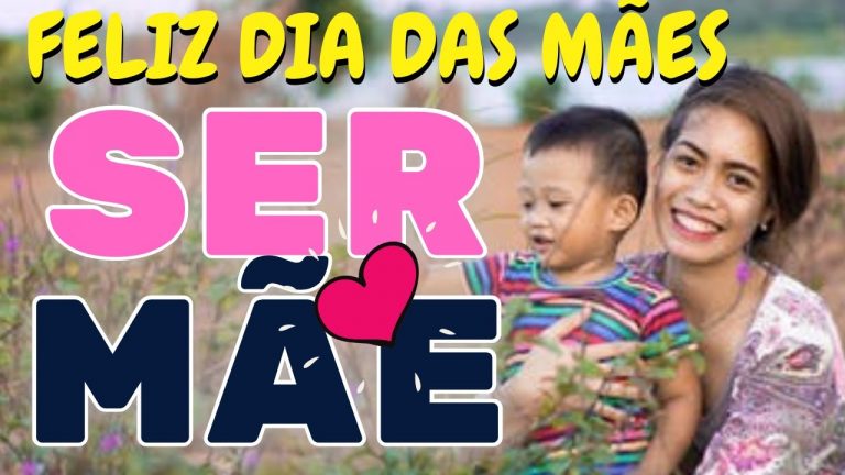 Linda Mensagem SER MÃE video em homenagem para MÃES um FELIZ DIA DAS MÃES