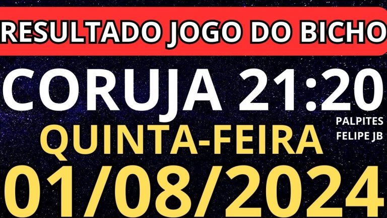 Resultado jogo do bicho coruja rio ao vivo 21:20 hrs hoje ao vivo 01/08/2024 – Quinta