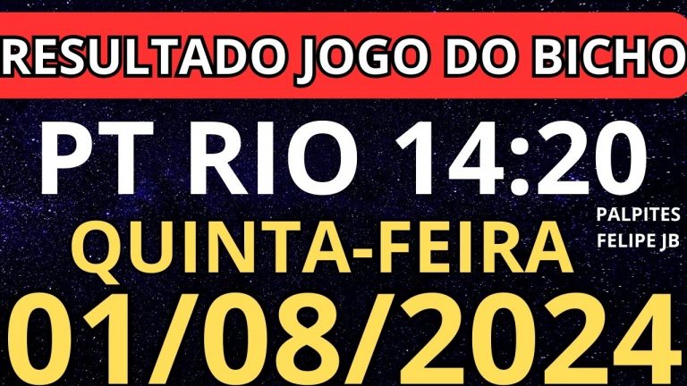 Resultado jogo do bicho pt rio ao vivo 14:20 hrs hoje ao vivo 01/08/2024 – Quinta