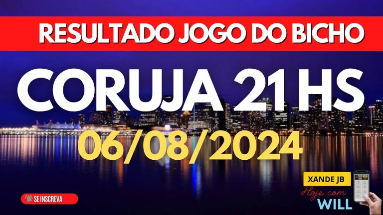 Resultado do jogo do bicho ao vivo CORUJA RIO 21HS dia 06/08/2024 – Terça – Feira