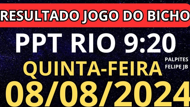 resultado jogo do bicho ppt 09:20 ao vivo hoje 08/08/2024 – quinta