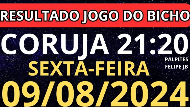 resultado jogo do bicho coruja 21:20 ao vivo hoje 09/08/2024 – sexta