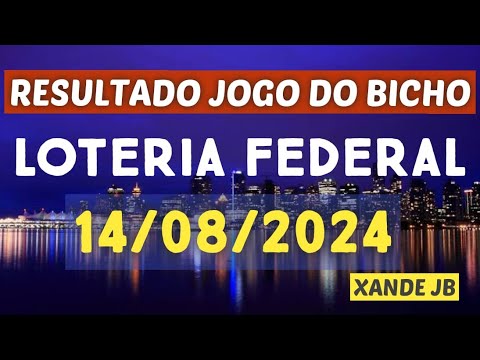 Resultado do jogo do bicho ao vivo LOTERIA FEDERAL | LOOK 19HS dia 14/08/2024 – Quarta – Feira