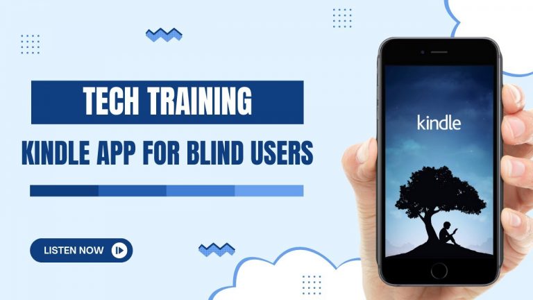 Kindle App Training for Blind Users