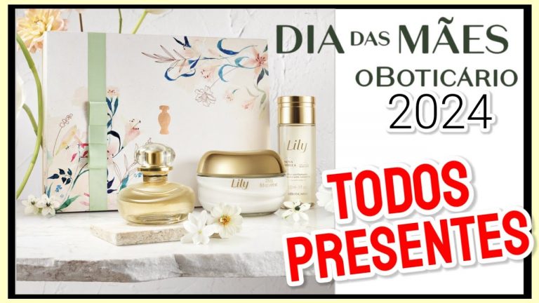 Todos PRESENTES Dia Das MÃES o Boticário 2024