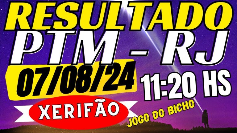 resultado do jogo do bicho ao vivo PTM – Look 11:20 – 07-08-24