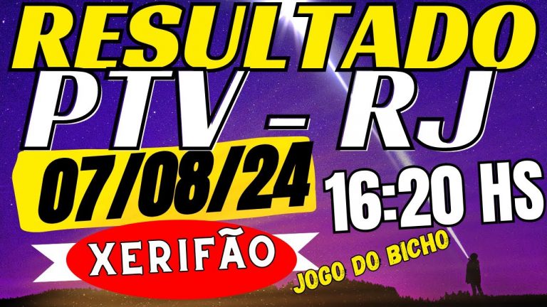 resultado do jogo do bicho ao vivo PTV – Look 16:20 – 07-08-24