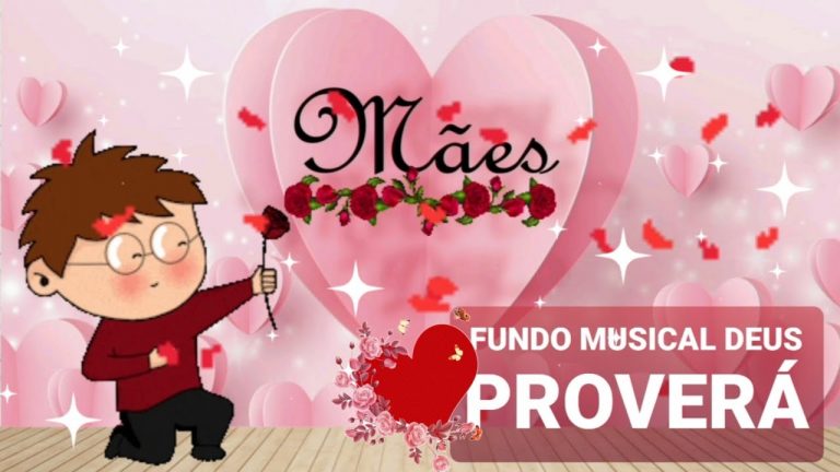 Fundo Musical Dia das Mães: Deus Proverá! Com Lindo Backgraund