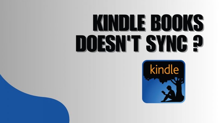 [SOLVED] How to Fix Kindle Books Doesn't Sync Automatically