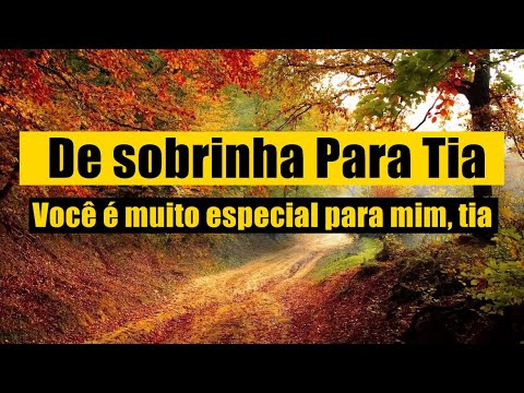 Mensagem De Sobrinha Para Tia-Você é muito especial para mim tia