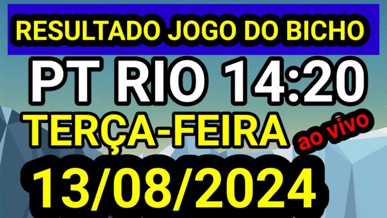 Resultado jogo do bicho PT ao vivo 14:00 hrs hoje ao vivo 13/08/2024 – TERÇA FEIRA