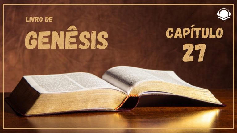 BIBLIA EM AUDIO: LIVRO DE GÊNESIS Capítulo 27 – Tradução king James em Português