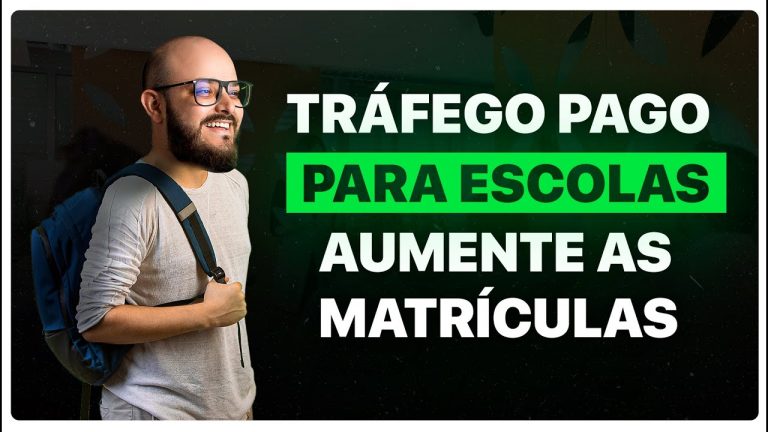 COMO AUMENTAR AS MATRÍCULAS DE UMA ESCOLA PARTICULAR COM TRÁFEGO PAGO