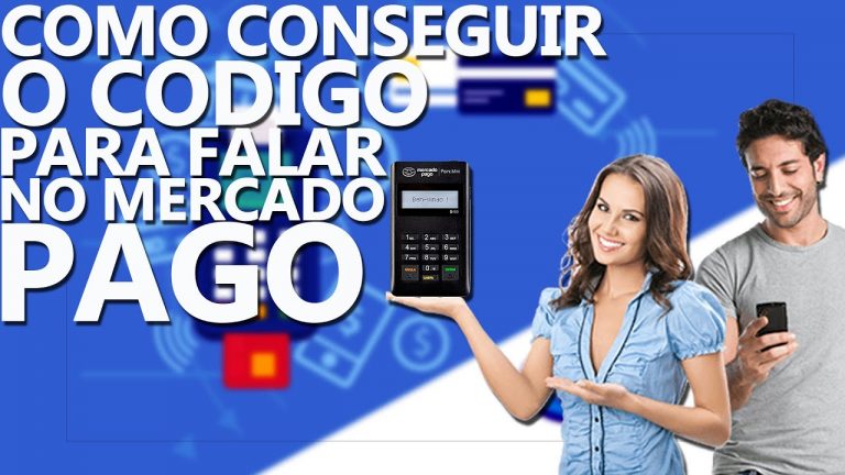 COMO CONSEGUIR O CÓDIGO PARA ENTRAR EM CONTATO COM O MERCADO PAGO