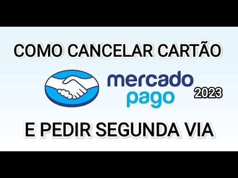 Como cancelar Cartão Mercado Pago 2023