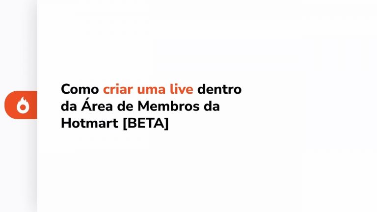 Como criar uma live dentro da Área de Membros da Hotmart | Hotmart Help Center