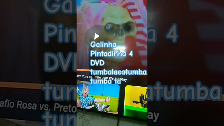 Galinha Pintadinha 4 tumbalacatumba tumba ta tumbalacatumba tumba ta