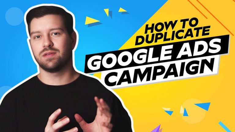 How To Duplicate Google Ads Campaign