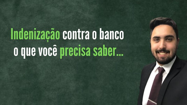 Indenização contra o banco, O QUE VOCÊ PRECISA SABER…